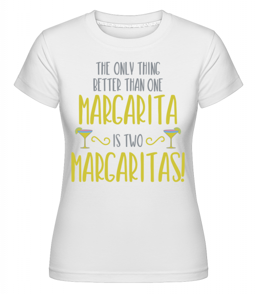 Two Margaritas Are Better -  T-shirt Shirtinator femme - Blanc - Vorn