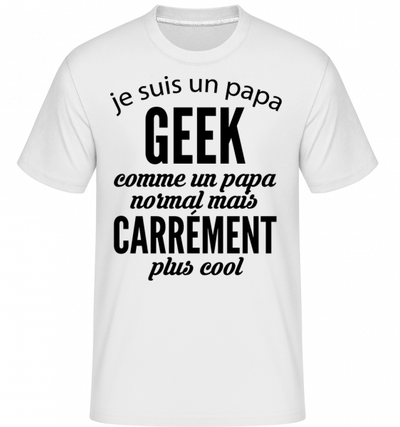 Je Suis Un Papa Geek -  T-Shirt Shirtinator homme - Blanc - Vorn