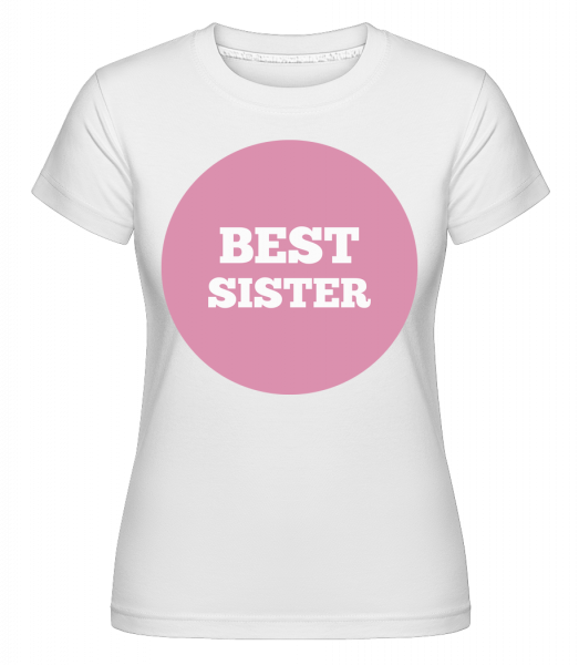 Best Sister -  T-shirt Shirtinator femme - Blanc - Vorn