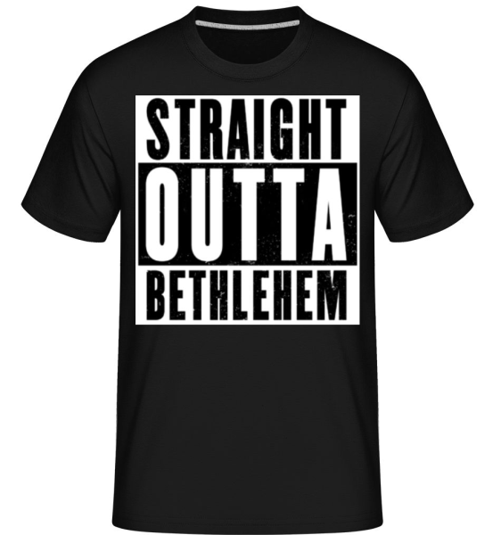 Straight Outta Bethlehem white -  T-Shirt Shirtinator homme - Noir - Devant