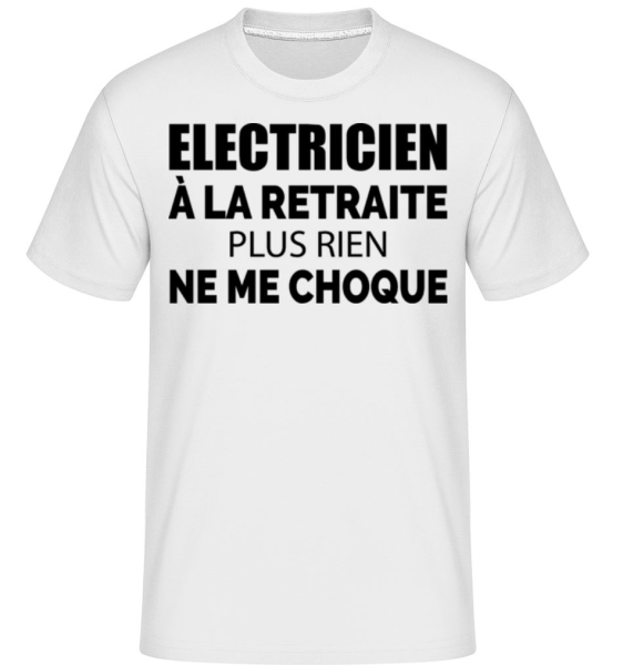 Electricien À La Retraitre -  T-Shirt Shirtinator homme - Blanc - Devant