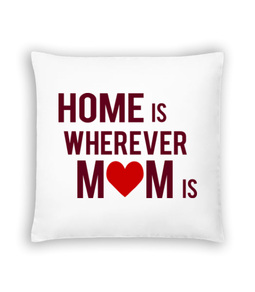 Home Is Wherever Mom Is - Coussin - Blanc - Devant