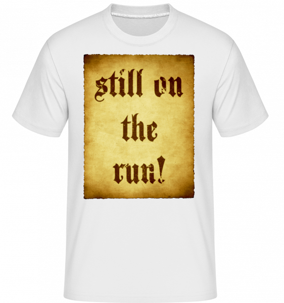Still On The Run -  T-Shirt Shirtinator homme - Blanc - Vorn
