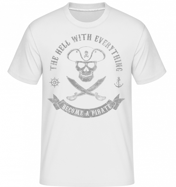 Become A Pirate -  T-Shirt Shirtinator homme - Blanc - Vorn