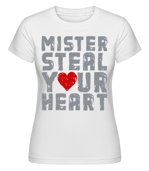 Mister Steal Your Heart -  T-shirt Shirtinator femme - Blanc - Devant