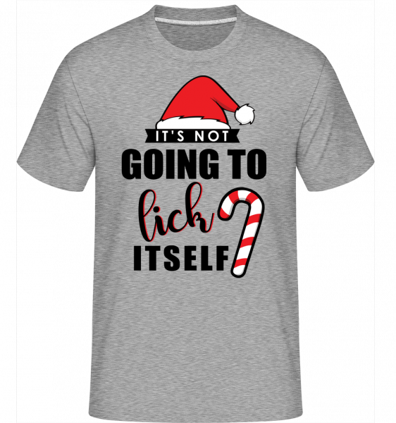 It's Not Going To Lick Itself -  T-Shirt Shirtinator homme - Gris bruyère - Vorn