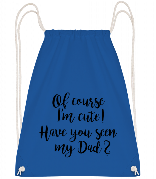Of Course I'm Cute! Dad - Sac à dos Drawstring - Bleu royal - Vorn
