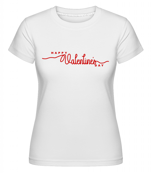 Happy Valentines Day -  T-shirt Shirtinator femme - Blanc - Vorn
