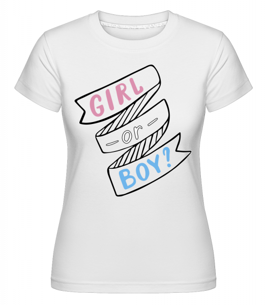 Girl Or Boy? -  T-shirt Shirtinator femme - Blanc - Vorn