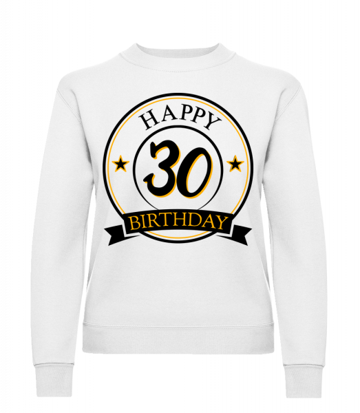 Happy Birthday 30 - Sweat-shirt classique avec manches set-in pour femme - Blanc - Vorn