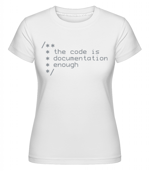 Code Is Documentation -  T-shirt Shirtinator femme - Blanc - Vorn