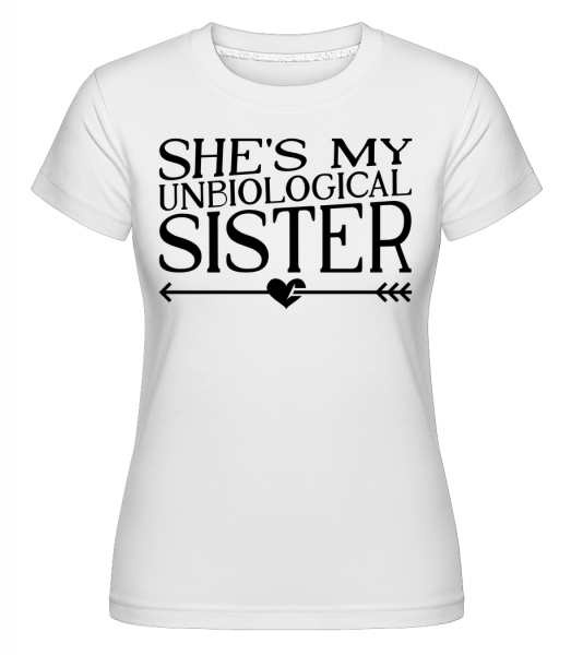 Unbiological Sister -  T-shirt Shirtinator femme - Blanc - Vorn