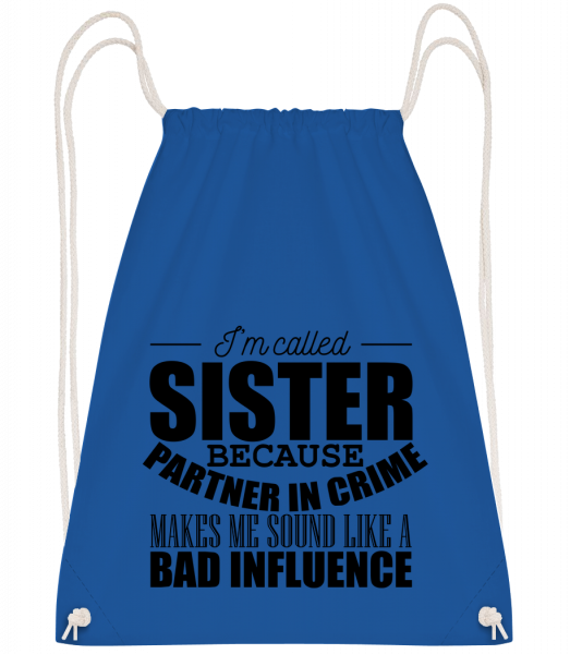 Sister But Partner In Crime - Sac à dos Drawstring - Bleu royal - Vorn
