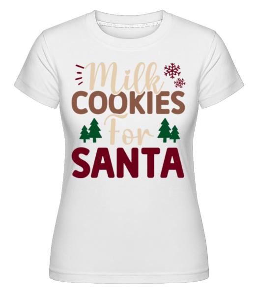 Milk Cookies For Santa -  T-shirt Shirtinator femme - Blanc - Devant