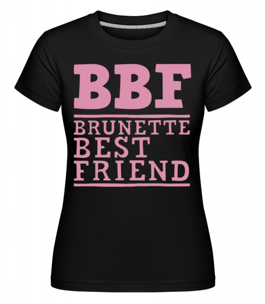bff Brunette Best Friend -  T-shirt Shirtinator femme - Noir - Vorn