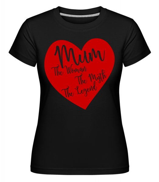 Mum - The Legend -  T-shirt Shirtinator femme - Noir - Vorn