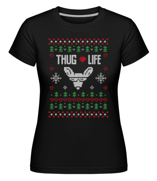 Thug Life -  T-shirt Shirtinator femme - Noir - Devant