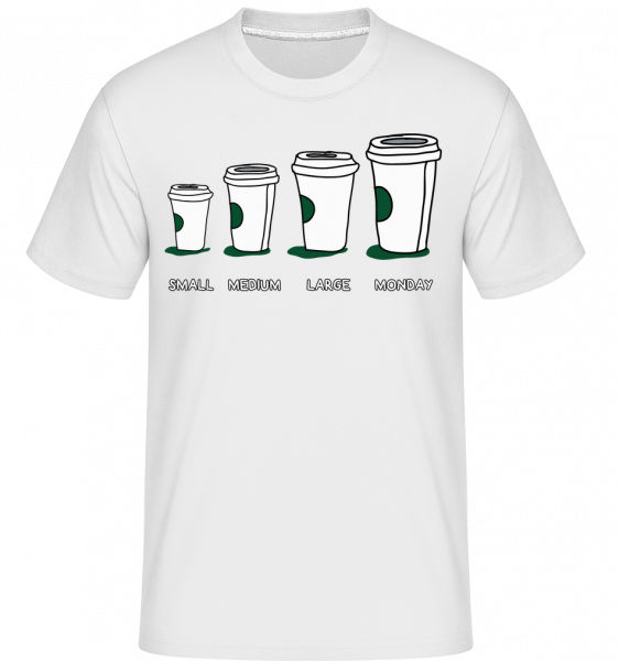 Coffee Small Medium Large Monday -  T-Shirt Shirtinator homme - Blanc - Vorn