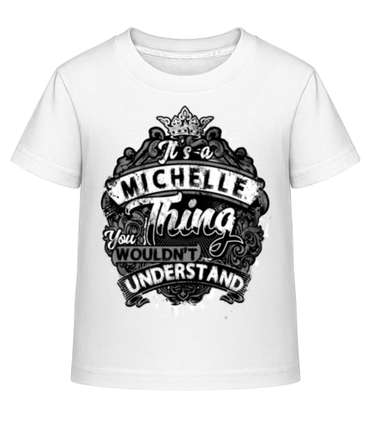 It's A Michelle Thing - T-shirt shirtinator Enfant - Blanc - Devant