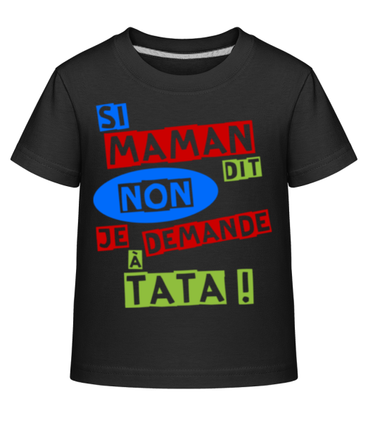 Je Demande À Tata - T-shirt shirtinator Enfant - Noir - Devant
