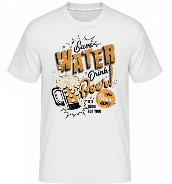 Save Water Drink Beer -  T-Shirt Shirtinator homme - Blanc - Vorn