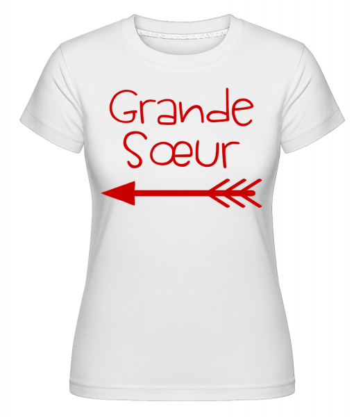 Grande Sœur -  T-shirt Shirtinator femme - Blanc - Vorn