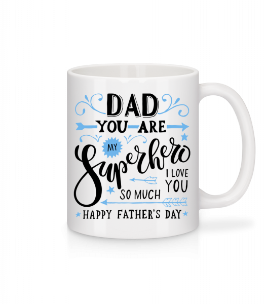 Dad You Are My Superhero - Mug en céramique blanc - Blanc - Vorn
