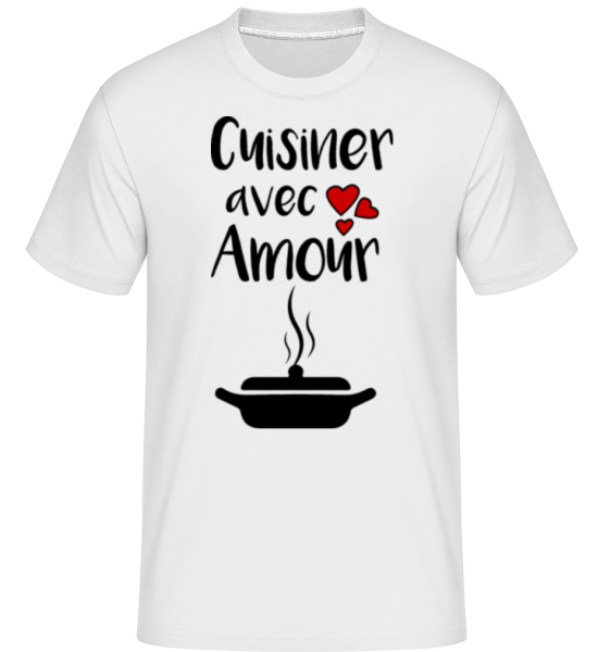 Cuisiner Avec Amour -  T-Shirt Shirtinator homme - Blanc - Devant