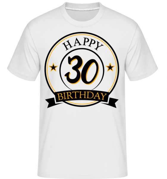 Happy Birthday 30 -  T-Shirt Shirtinator homme - Blanc - Vorn