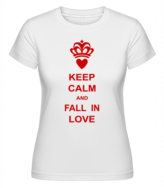 Keep Calm And Fall In Love -  T-shirt Shirtinator femme - Blanc - Vorn